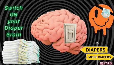 Turn on your Diaper Brain
