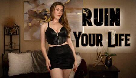 Ruin Your Life