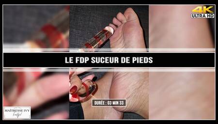Le fdp suceur de pieds 4K