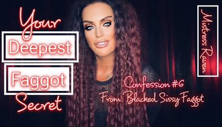 YOUR DEEPEST FAGGOT SECRET - CONFESSION #6: BLACK SISSY FAGGOT
