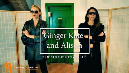 Ginger Kate and Alison two lethal bodyguards