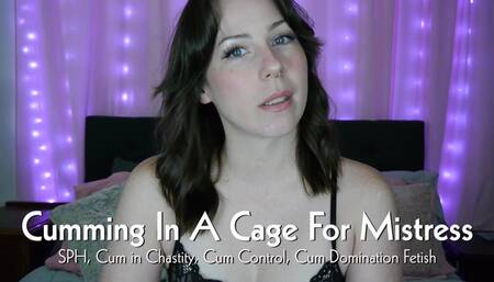 Cumming In A Cage For Mistress