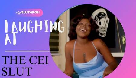 Laughing At The CEI Slut