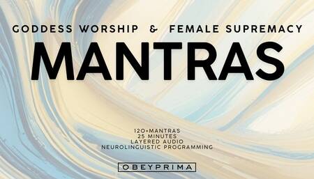 Goddess Worship and Female Supremacy Mantras (Affirmations)