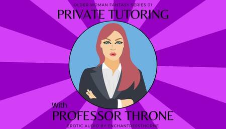 Private Tutoring - Older Woman Younger Man Fantasy