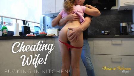 CHEATING HOUSEWIFE FUCKED IN THE KITCHEN BY HUSBANDS FRIEND!