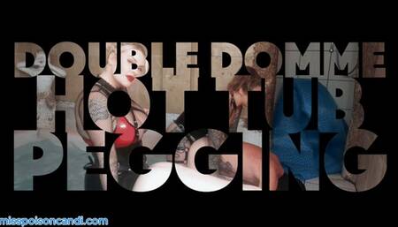 Double Domme Hot Tub Pegging