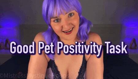 Good Pet Positivity Task - Use Female Domination for Self Improvement - Femdom Submissive Slave Training with Mistress Mystique - MP4