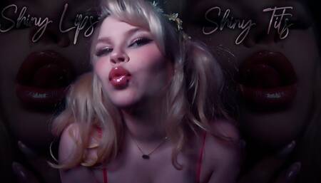 Shiny Lips & Tits
