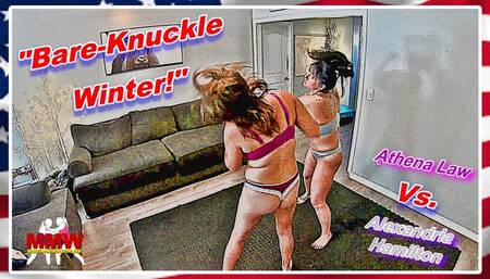 Bare-Knuckle Winter!