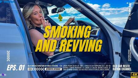 Smoking and Revving