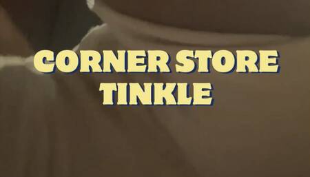Corner Store Tinkle