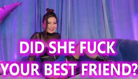 Did She Fuck Your Best Friend? - Mz Kim Femdom POV Cuckolding Humiliation For Cheating Wife HomeWrecker JOI SPH