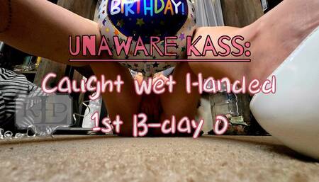 Unaware Kass: Caught Wet Handed