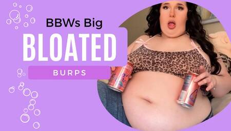 BBW's Big Bloated Burps 4K