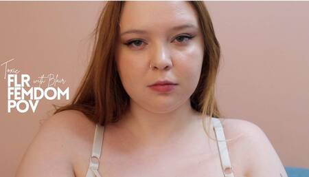 TOXIC FLR WITH BLAIR - FEMDOM POV