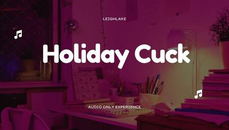Holiday Cuck - MP3 Audio - LeighLake