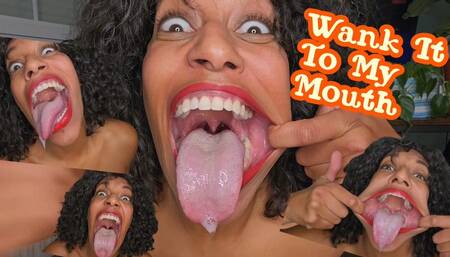 Wank to my mouth an aggressive joi