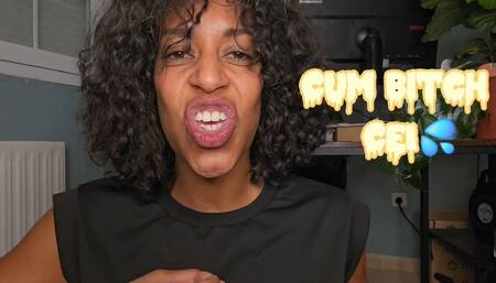 Cum Bitch cei