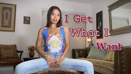 I Get What I Want
