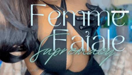Femme Fatale Supremacy