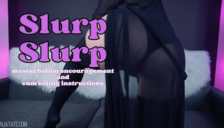 Slurp Slurp Cum Eating Instructions and Masturbation Encouragement