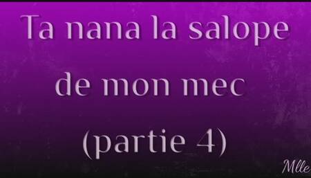 Ta nana, la salopee de mon mec 4