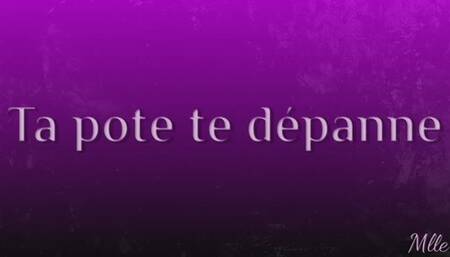 Ta pote te dépanne