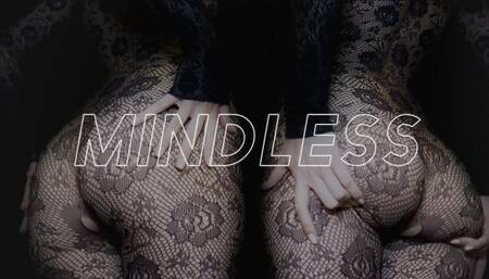 MINDLESS