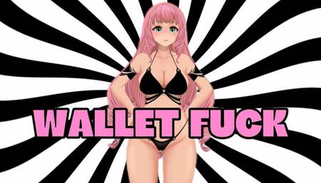 WALLET FUCK