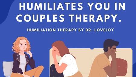 Dr Lovejoy Humiliates You In Couples Therapy