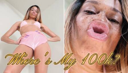 Where is My 100k?- Ebony Femdom Goddess Rosie Reed Beatdown POV Kissing Findom Domination- 1080p HD