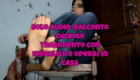 solo audio - racconto cuckold di corna sesso tradimento e marito cuckold che partecipa