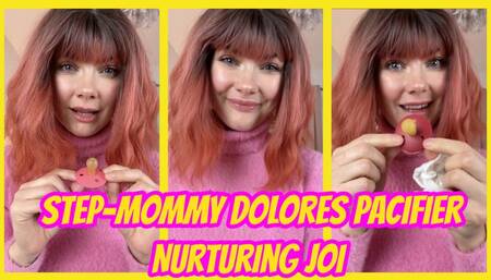 Step-Mommy Dolores' Pacifier Nurturing & JOI