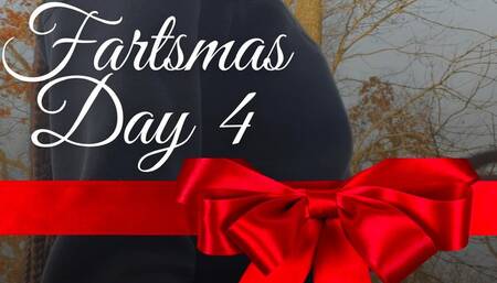 Fartsmas Day 4: Grilling and Pooting