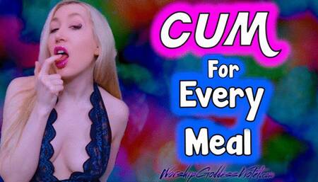 Cum For Every Meal