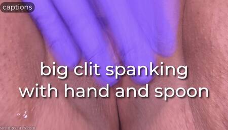 big clit spanking with hand and spoon - captioned