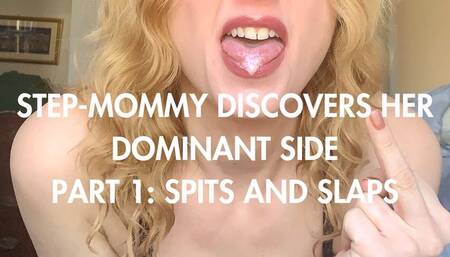 Step-Mommy Discovers Her Dominant Side Part 1: Spits and Slaps