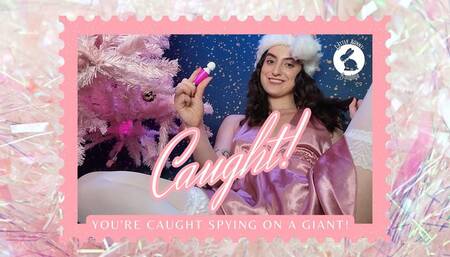 You're Caught Spying On A Giant Masturbating