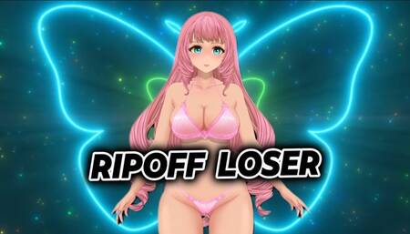 RIPOFF LOSER