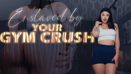 Enslaved by Your Gym Crush