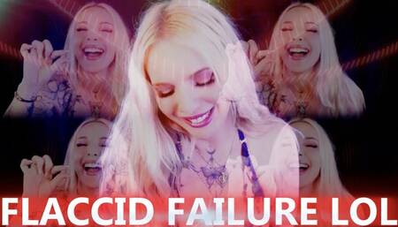 FLACCID FAILURE LOL (23 MINS)