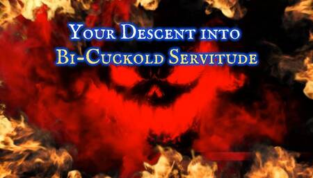 Your Descent into Bi-Cuckold Servitude