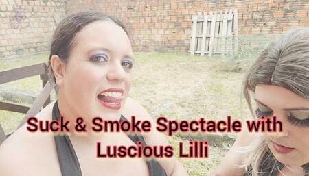 Suck & Smoke Spectacle with Luscious Lilli - SFL314