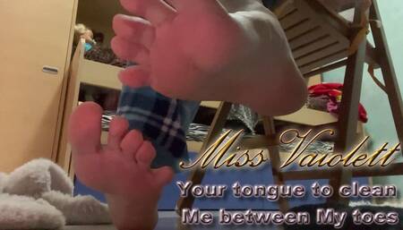 Your tongue to clean Me between My toes