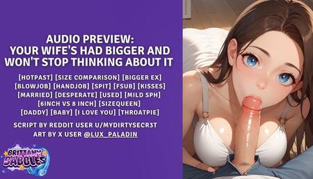 Your Wife's Had Bigger and Won't Stop Thinking About It [Audio Only] [Hot Past] [Size Comparison] [6 Inch vs 9inch] [Bigger Ex] [Blowjob] [handjob] [spit] [married] [desperate] [used] [mild SPH] [sizequeen] [daddy] [baby] [I love you]