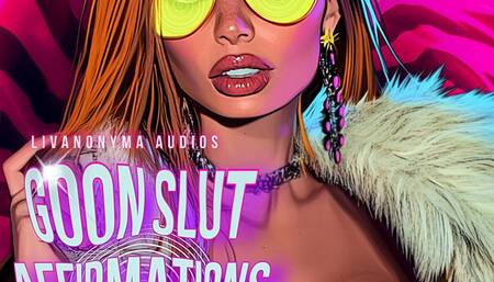 Goon Slut Affirmations 1