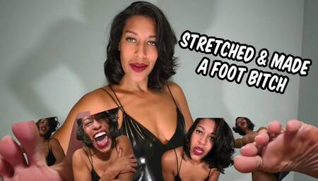 Stretched and made a footbitch