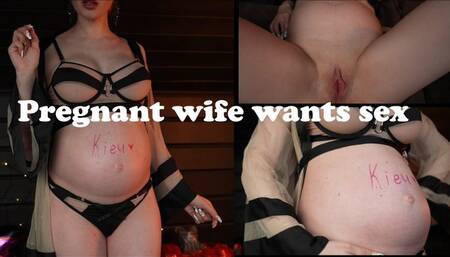 Horny Pregnant wife wants to have sex, Kieu