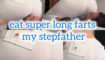 eat super long farts my stepfather
